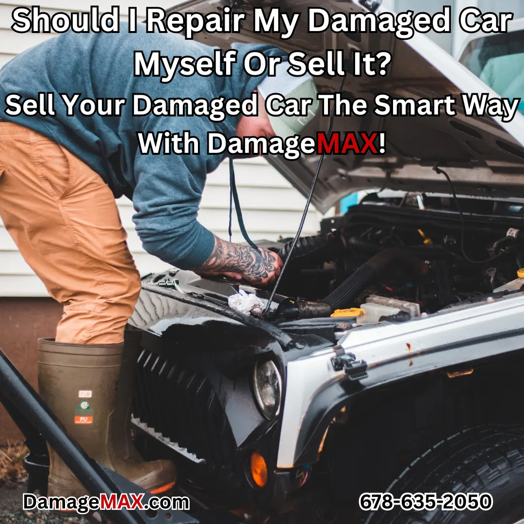 DamageMAX - Should I Repair My Damaged Car Myself Or Sell It? DamageMAX - Should I Repair My Damaged Car Myself Or Sell It?