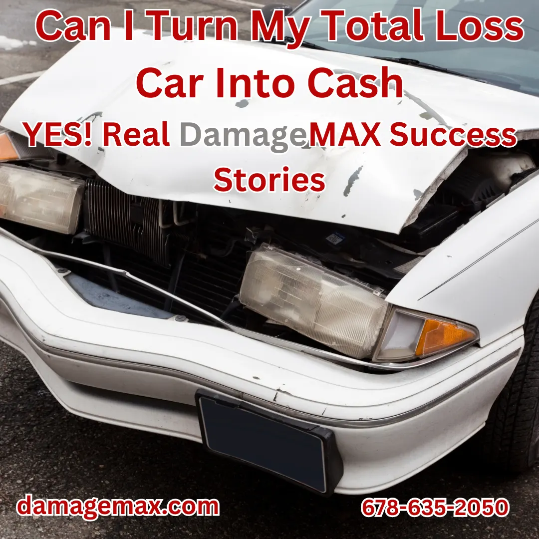 DamageMAX -  Can I Turn My Total Loss Car Into Cash