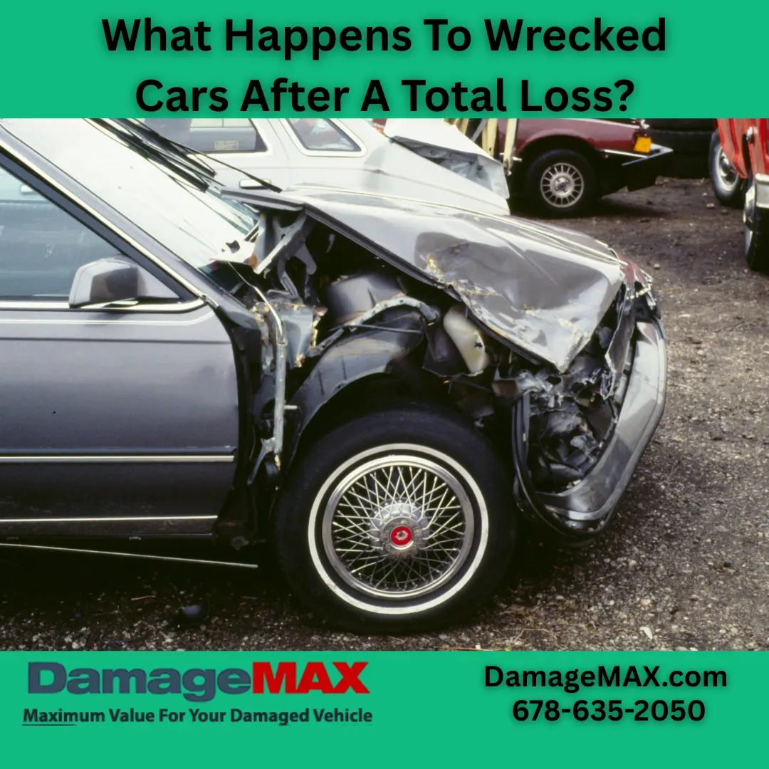 DamageMAX - What Happens To Wrecked Cars After A Total Loss?